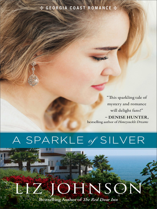 Title details for A Sparkle of Silver by Liz Johnson - Available
